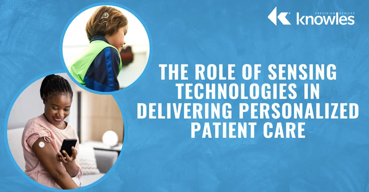 The Role of Sensing Technologies in Delivering Personalized Patient Care