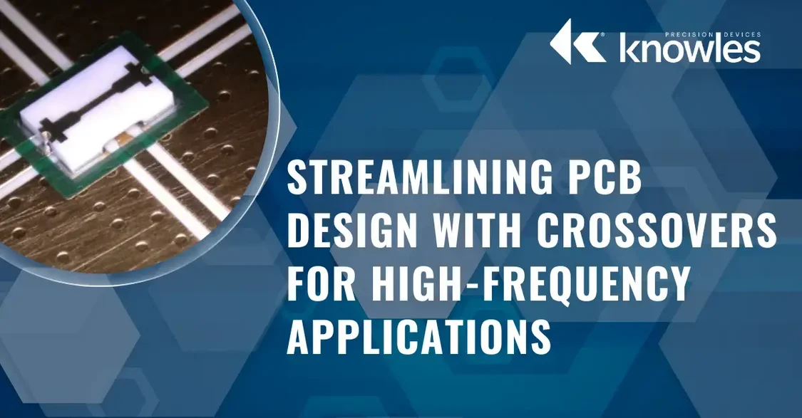 Streamlining PCB Design with Crossovers for High-Frequency Applications